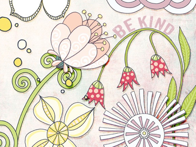 Be kind cintiq creative market design floral flowers illustration ipad vector wacom whimsical