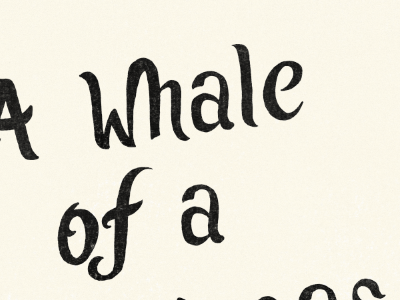 Whale of a ? drawn hand texture type typography