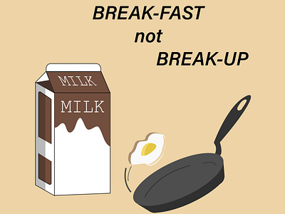 BREAKFAST NOT BREAKUP