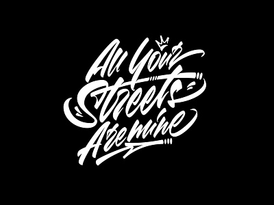 All Your Streets Are Mine arrow bike brushpen calligraphy crown graffiti illustration lettering logo logotype process sketch street tagging vector каллиграфия леттеринг