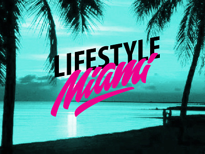 Lifestyle miami branding brushpen brushscript calligraphy identity lettering lifestyle logo logotype miami typography