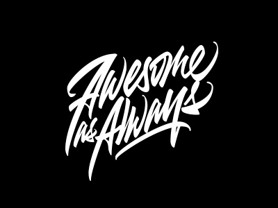 Awesome as always awesome beauty brushpen calligraphy clothing lettering logo streetwear t shirt type urban