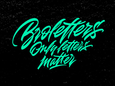 Broletters Only letters mater brushpen calligraphy clothing fighter lettering logo signature streetwear sweatshirt t shirt type