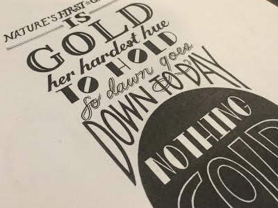 Nothing Gold Can Stay golden lettering