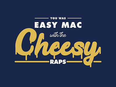 I Liked You Better When You Was Easy Mac