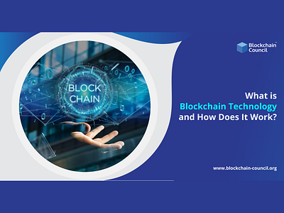 WHAT IS BLOCKCHAIN TECHNOLOGY, AND HOW DOES IT WORK?