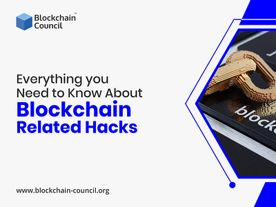 EVERYTHING YOU NEED TO KNOW ABOUT BLOCKCHAIN RELATED HACKS