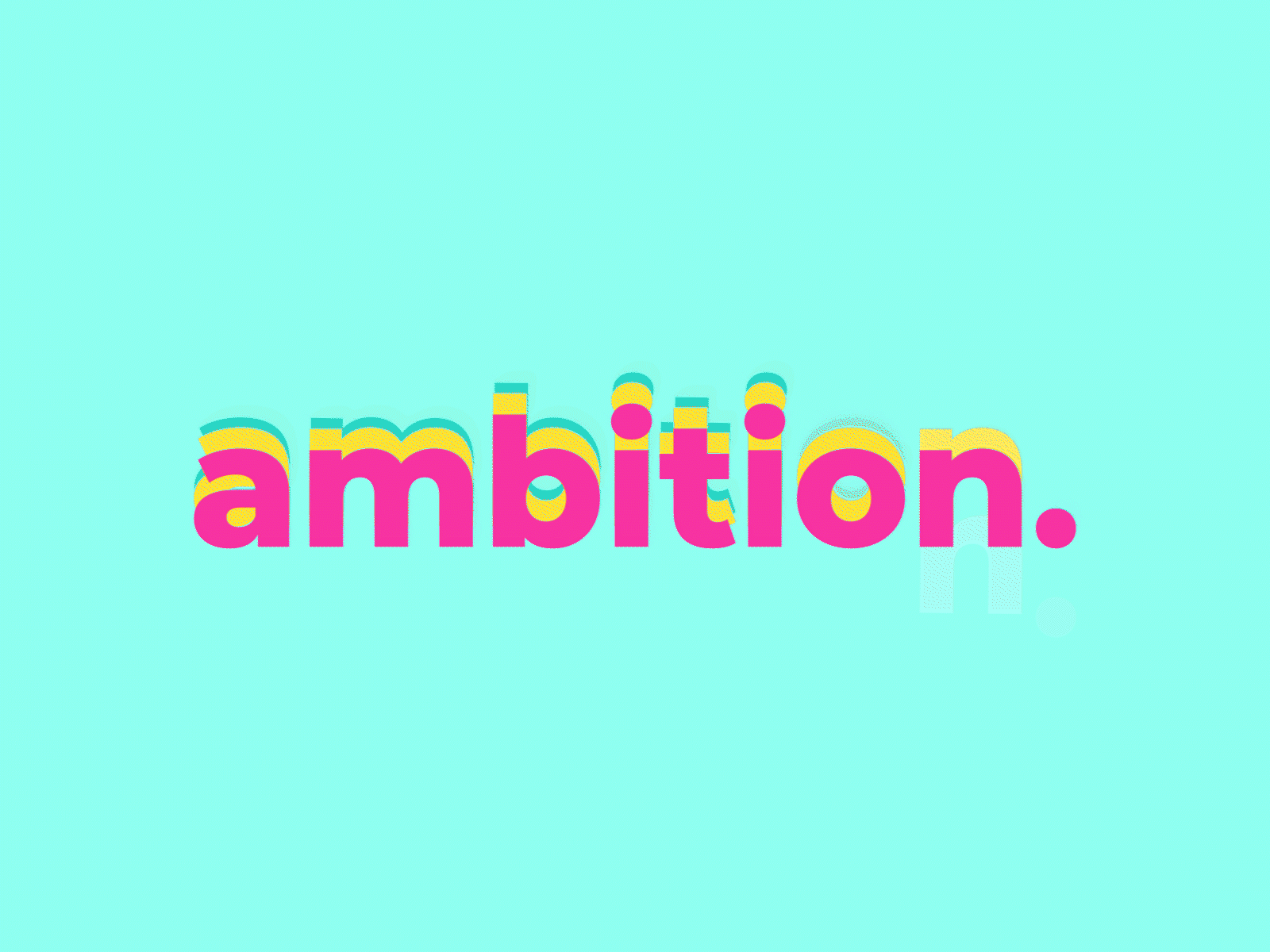 Ambition in neon