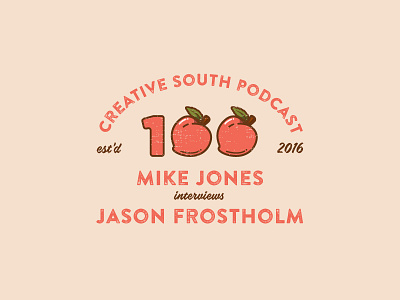 Creative South Podcast - Ep 100 badge creative south lockup peach podcast type