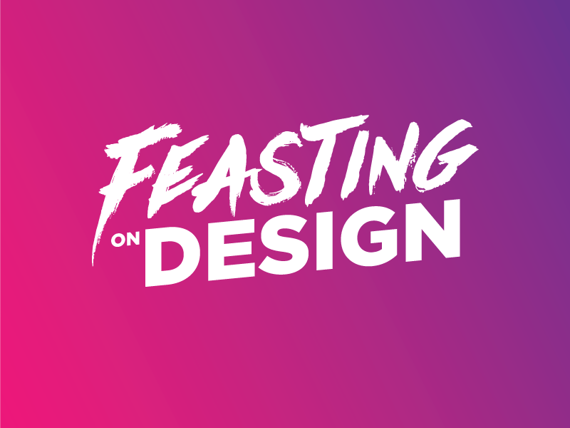 Feasting On Design Logo design lockup logo podcast typography vector