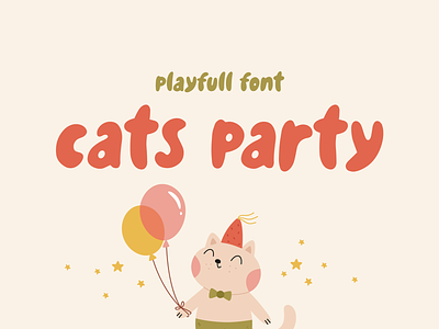 Cats party | Playfull font all caps font balloon font children font cutefont font font for kids funny cat hand lettered font handwriting font illustration illustration cat kids font