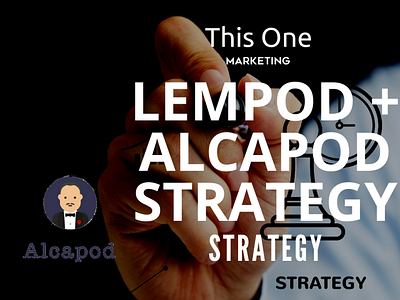 This One Alcapod and Lempod Strategy