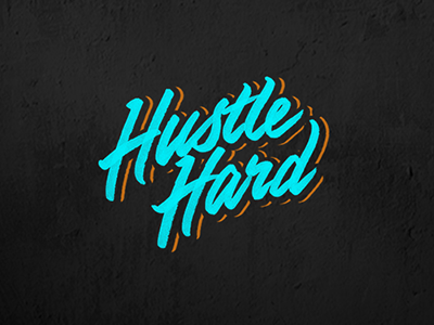 Hustle Hard by SixAbove on Dribbble