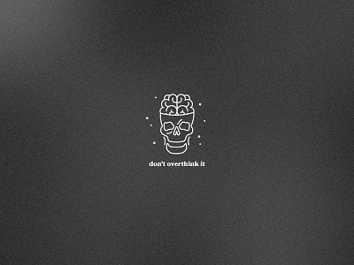 Don't Overthink It brain design graphicdesign illustraion illustrator lineart photoshop simple simpledesign skull think thinking