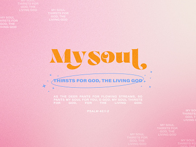 My Soul Thirsts Concept bible bible verse church church artwork design digital art graphic design illustrator photoshop scripture simple design visual design
