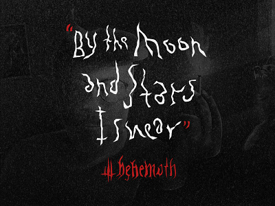 By the Moon and Stars art bartzabel behemoth brutal digitalart graphicart typography