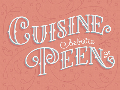 Cuisine Before Peen illustration lettering type typogaphy