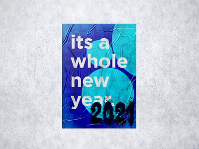 New Year, New Poster 2021 blue branding design grafitti graphic graphic design illustration illustrator mock up monochromatic monochrome new year poster poster art poster design typography