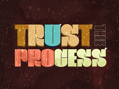 Trust the process design graphic design typography