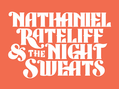 Nathaniel Rateliff And The Night Sweats band classic custom type logotype type