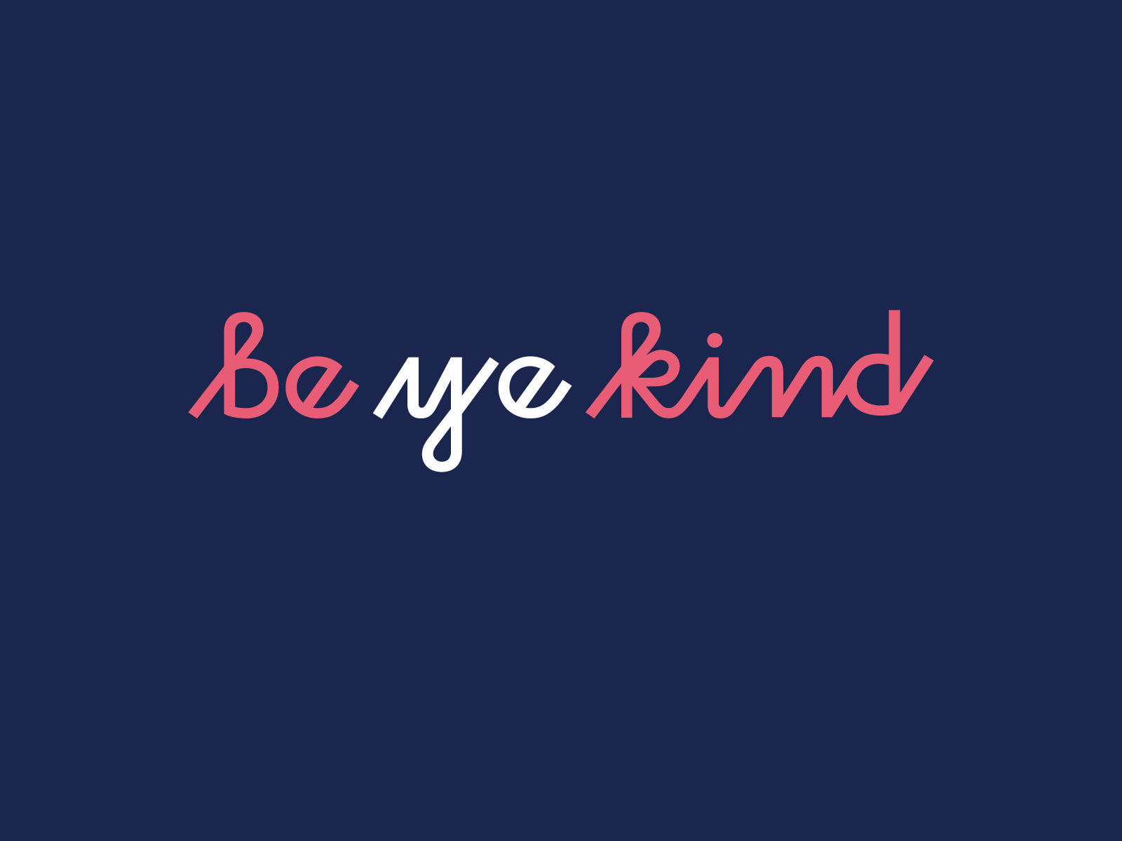 Be Ye Kind by Isaac Ali on Dribbble