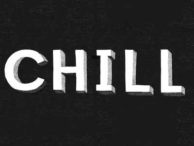 CHILL black and white lettering