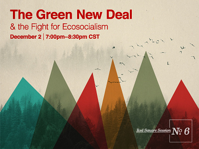 Red Square Session No. 6 | The Green New Deal cdsa chicago dsa constructivism dsa ecosocialism green new deal modernism nature red square session socialism suprematism trees