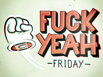 'Nough said font friday fuck yeah fyf hand iampommes illustration pommes tgif typography
