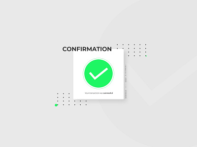 Confirmation Design Element | Daily UI 054 adobe xd confirmation daily ui dailyui dailyuichallenge design illustration minimalistic modern ui web design webdesign