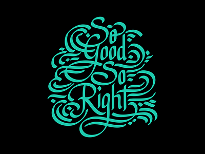 So Good So Right adobe illustrator calligraphy design illustration lettering letters logotype manila philippines type typography