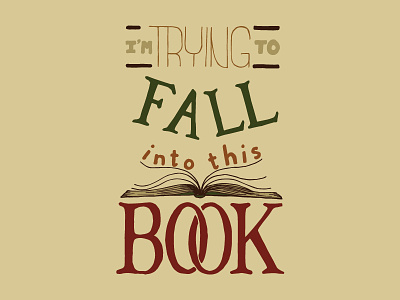 Kid Quote: I'm Trying to Fall into This Book book hand lettering illustration kid quotes lettering quote