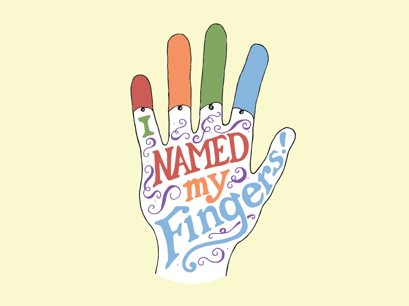Kid Quote: I Named My Fingers quote lettering illustration nam fingers kid quotes hand lettering