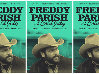Freddy Parish, A Cold July - Show Poster arizona concert country july music poster show tucson