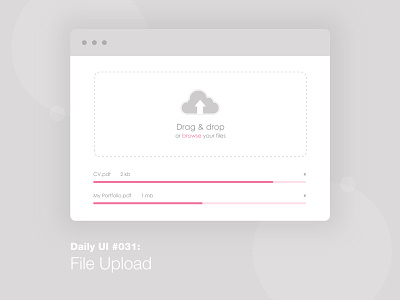 Daily UI #031: File Upload 100 days of ui daily 100 challenge daily challenge dailyui file upload ui ux ui challenge ui design ui ux