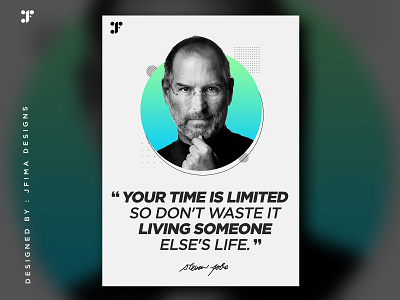 Steve Jobs | Quotes Poster Design adobe art design gradient graphicdesign inspiration minimal officewall photographer photoshop stevejobs wallposter