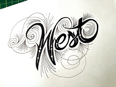 West ::: Hand-lettered Typography custom typography hand drawn typography hand lettered hand lettering handletter handwritten illustrated type paper graffiti type typography