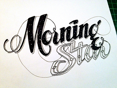 Morning Star ::: Hand-lettered Typography custom typography hand drawn typography hand lettered hand lettering handletter handwritten illustrated type lettering paper graffiti type typography