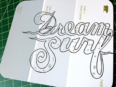 Dream Surf ::: Hand-Lettered Typography custom typography hand drawn typography hand lettered hand lettering handletter handwritten illustrated type lettering paper graffiti type typography