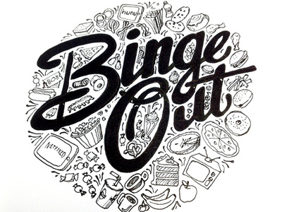 Binge Out ::: Hand-Lettered Typography custom typography hand drawn typography hand lettered hand lettering handletter handwritten illustrated type lettering paper graffiti type typography