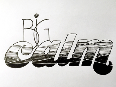 Big Calm ::: Hand-Lettered Typography custom typography hand drawn typography hand lettered hand lettering handletter handwritten illustrated type lettering paper graffiti type typography