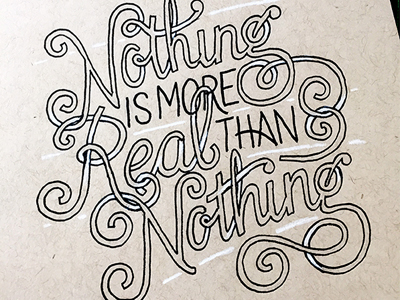 Nothing Is More Real Than Nothing ::: Hand-lettered Typography By David 