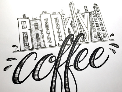 Brooklyn Coffee ::: Hand-Lettered Typography custom typography hand drawn typography hand lettered hand lettering handletter handwritten illustrated type lettering paper graffiti type typography