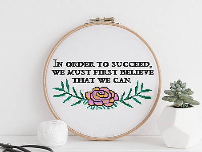 In order to succeed, we must first believe that we can