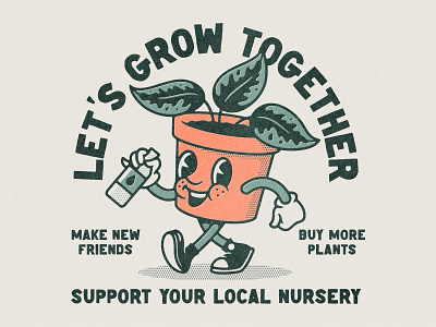 Let's Grow Together cartoon character design halftone illustration lettering local nursery plant planter pot retro support texture together vintage