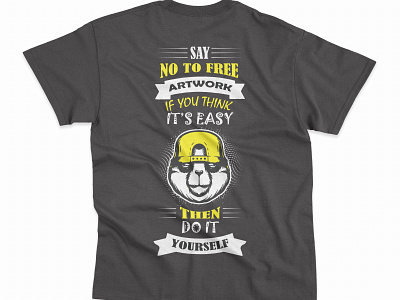 Say no to free artwork - T shirt design design illustrator tshirt tshirt art tshirtdesign