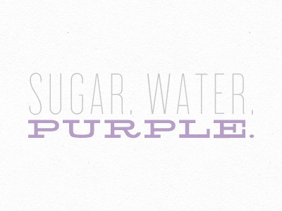Sugar. Water. Purple. purple typography