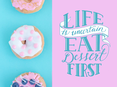 Eat Dessert First Lettering