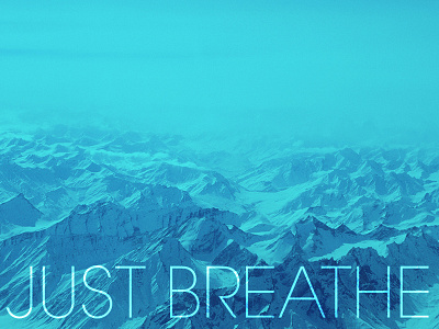 just breathe blue mountain poster promo quote snow social