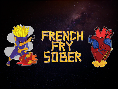 French Fry Sober