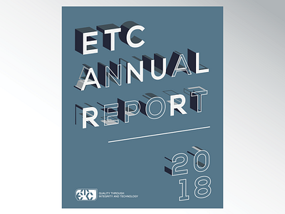 ETC's 2018 Annual Report annualreport corporate branding corporate design design indesign layout print design typogaphy